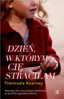 Okładka: Dzień, w którym cię straciłam