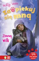 Okładka: Zaopiekuj się mną. Zimowy wilk