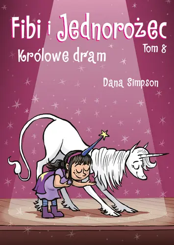 Okładka: Fibi i jednorożec. Tom 8. Królowa dram