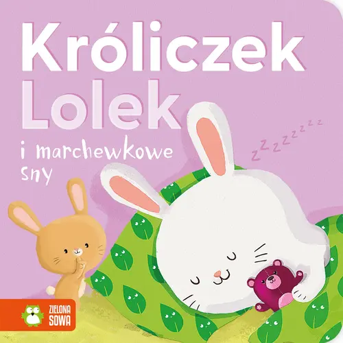 Okładka: Króliczek Lolek i marchewkowe sny