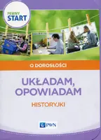 Okładka: Pewny start O dorosłości Układam opowiadam Historyjki Foto
