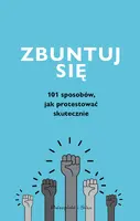 Okładka: Zbuntuj się! Jak protestować skutecznie