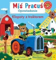 Okładka: Miś Pracuś. Kłopoty z traktorem. Opowiadanie