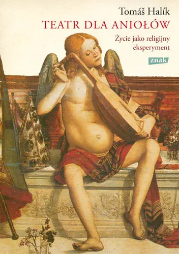 Okładka: Teatr dla aniołów. Życie jako religijny eksperyment