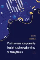 Okładka: Podstawowe komponenty badań naukowych online w zarządzaniu