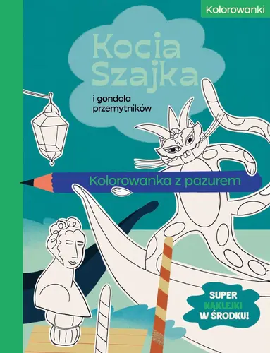 Okładka: Kocia Szajka i gondola przemytników. Kolorowanka z pazurem