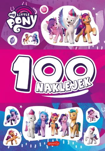 Okładka: My Little Pony. 100 naklejek. Wydanie filmowe