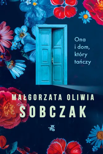 Okładka: Ona i dom, który tańczy