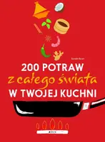 Okładka: 200 potraw z całego świata w twojej kuchni