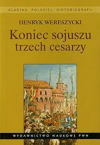 Okładka: Koniec sojuszu trzech cesarzy