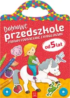 Okładka: Domowe przedszkole od 5 lat. Zabawy edukacyjne z naklejkami