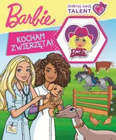 Okładka: Barbie. Odkryj swój talent. Kocham zwierzęta!