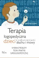 Okładka: Terapia logopedyczna dzieci z zaburzeniami słuchu i mowy