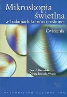 Okładka: Mikroskopia świetlna w badaniach komórki roślinnej