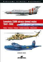 Okładka: Samoloty ZSRR okresu zimnej wojny 1947-1990