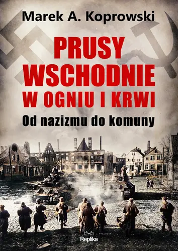 Okładka: Prusy Wschodnie w ogniu i krwi