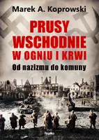 Okładka: Prusy Wschodnie w ogniu i krwi