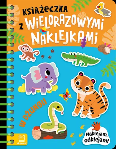 Okładka: Książeczka z wielorazowymi naklejkami. W dżungli. Naklejam, odklejam!