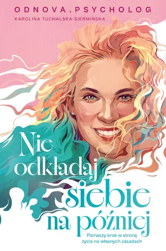 Okładka: Nie odkładaj siebie na później
