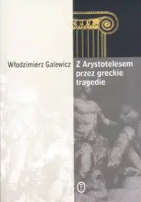 Okładka: Z Arystotelesem przez greckie tragedie