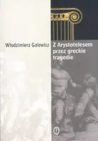 Okładka: Z Arystotelesem przez greckie tragedie