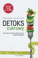 Okładka: Detoks cukrowy. Jak stracić na wadze, dobrze się czuć i młodziej wyglądać