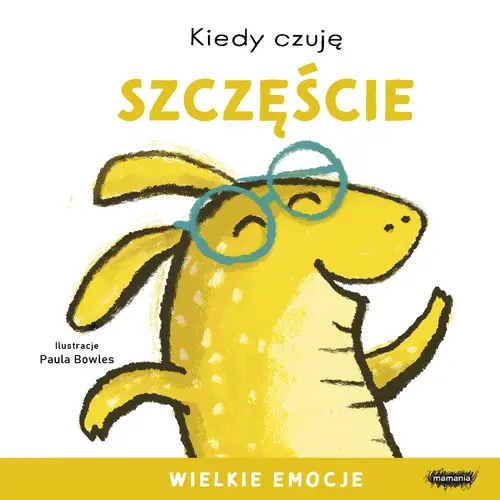 Okładka: Kiedy czuję szczęście. Wielkie emocje