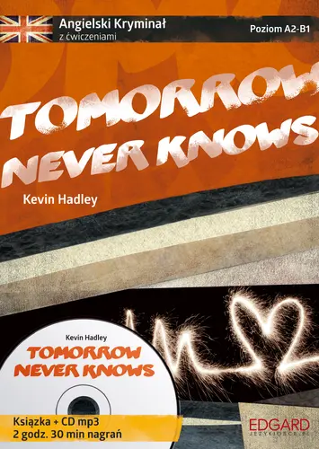 Okładka: Angielski KRYMINAŁ z ćwiczeniami + audiobook Tomorrow Never Knows (Książka + CD)