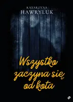 Okładka: Wszystko zaczyna się od kota