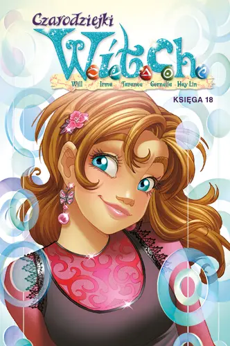 Okładka: Czarodziejki W.I.T.C.H. Księga 18