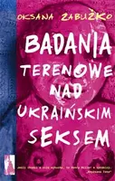 Okładka: Badania terenowe nad ukraińskim seksem