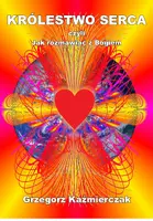 Okładka: Królestwo serca, czyli jak rozmawiać z Bogiem?