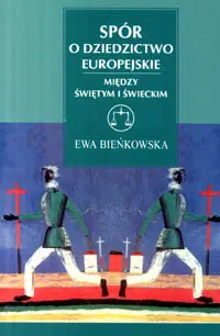 Okładka: Spór o dziedzictwo europejskie