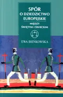 Okładka: Spór o dziedzictwo europejskie