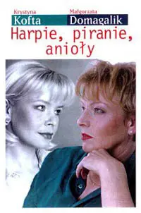 Okładka: Harpie, piranie, anioły