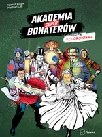 Okładka: Akademia Superbohaterów - kolorowanka