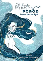 Okładka: Błękitny poród. Masz ten wpływ