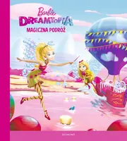 Okładka: Barbie Dreamtopia. Magiczna podróż
