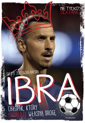 Okładka: Ibra. Chłopiec, który odnalazł własną drogę