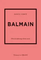 Okładka: Balmain. Historia kultowego domu mody