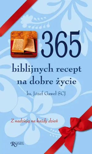 Okładka: 365 biblijnych recept na dobre życie. Z nadzieją na każdy dzień