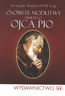 Okładka: Osobiste modlitwy świętego Ojca Pio