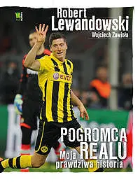 Okładka: Robert Lewandowski Pogromca Realu