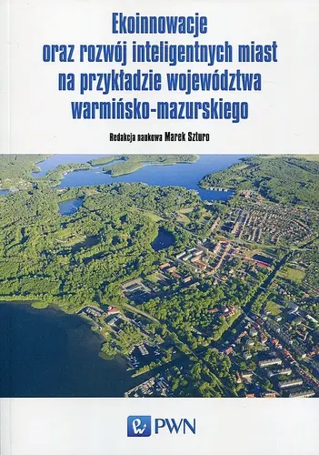 Okładka: Ekoinnowacje oraz rozwój inteligentnych miast na przykładzie województwa warmińsko-mazurskiego