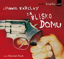 Okładka: Za blisko domu