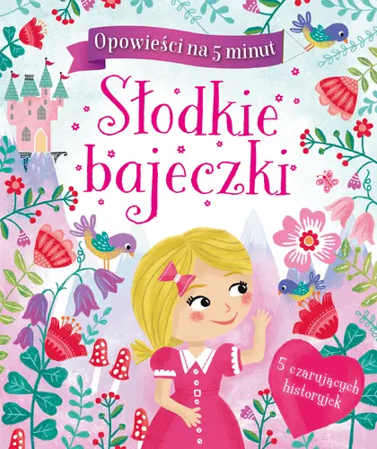 Okładka: Opowieści na 5 minut. Słodkie bajeczki