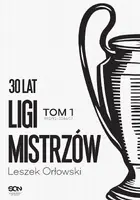 Okładka: 30 lat Ligi Mistrzów. Tom 1