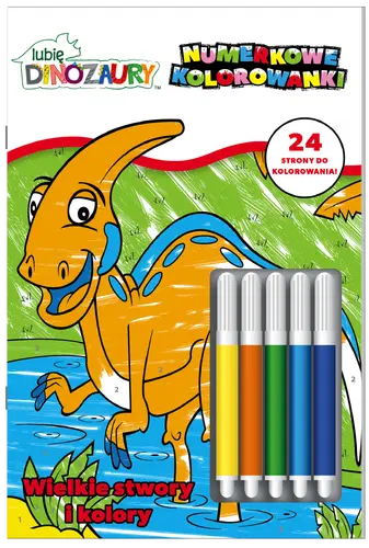Okładka: Lubię dinozaury. Numerkowe kolorowanki cz. 2 Wielkie stwory i kolory