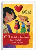 Okładka: Kocha, lubi, szanuje… czyli jeszcze o uczuciach
