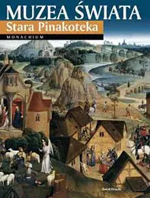 Okładka: Muzea świata. Stara Pinakoteka. Monachium